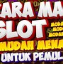 Tutorial Game Slot Pemula Biar Menang Terus Dan Gacor Hari Ini